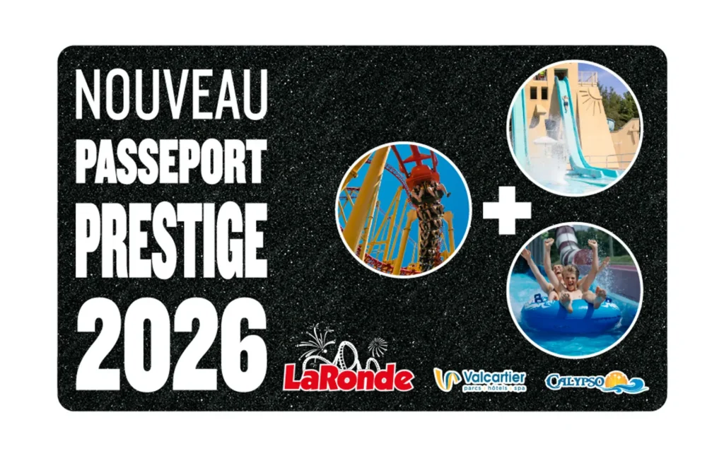Nouveau Passeport Saison Prestige 2026, valide à La Ronde et dans les parcs partenaires